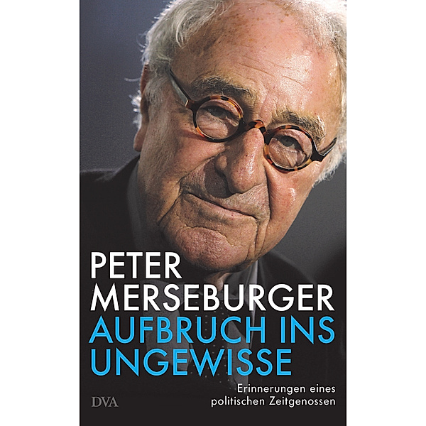 Aufbruch ins Ungewisse, Peter Merseburger