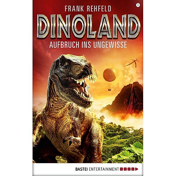 Aufbruch ins Ungewisse / Dino-Land Bd.11, Frank Rehfeld