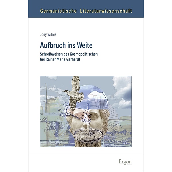 Aufbruch ins Weite / Germanistische Literaturwissenschaft Bd.14, Joey Wilms