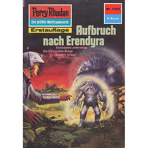 Aufbruch nach Erendyra (Heftroman) / Perry Rhodan-Zyklus Chronofossilien - Vironauten Bd.1253, Kurt Mahr