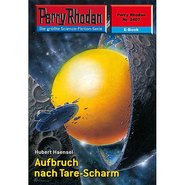 Aufbruch nach Tare-Scharm (Heftroman) / Perry Rhodan-Zyklus Negasphäre Bd.2407, Hubert Haensel