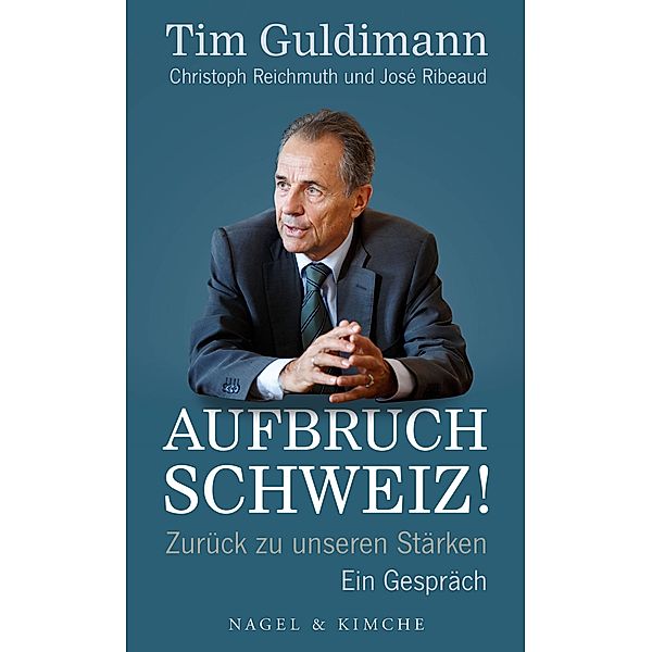 Aufbruch Schweiz!, Tim Guldimann, Christoph Reichmuth, José Ribeaud