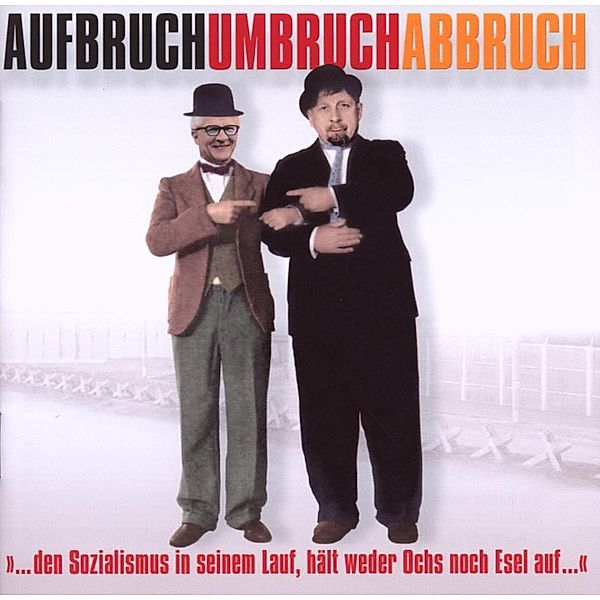 Aufbruch Umbruch Abbruch, Diverse Interpreten