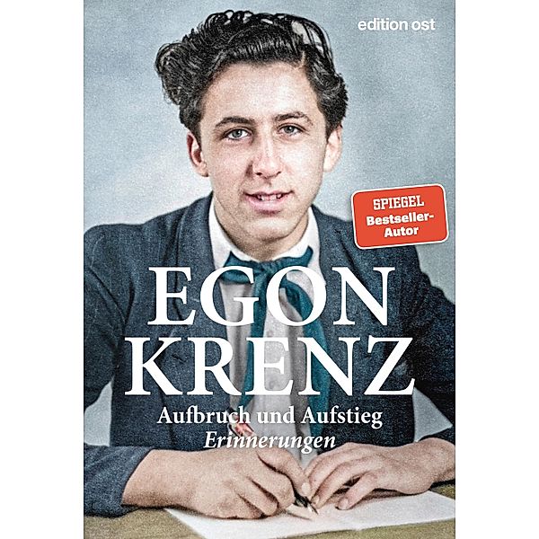 Aufbruch und Aufstieg, Egon Krenz