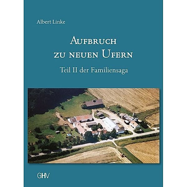 Aufbruch zu neuen Ufern.Bd.2, Albert Linke