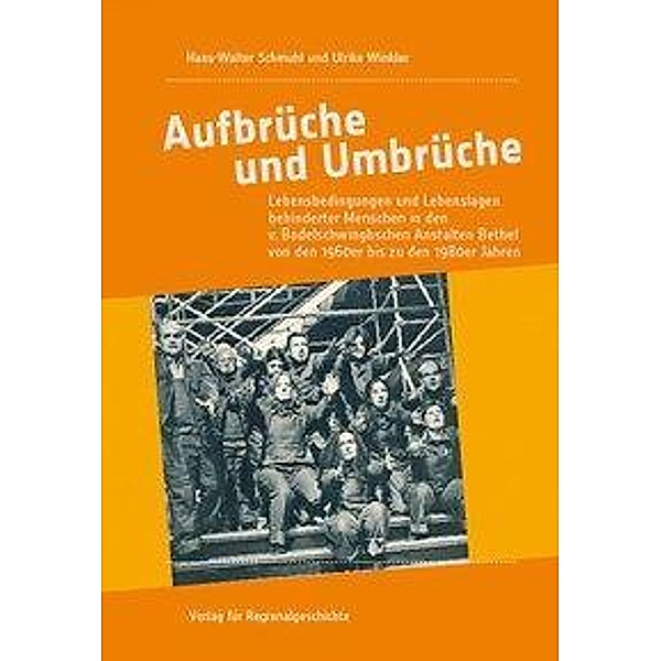 Aufbrüche und Umbrüche, Hans-Walter Schmuhl, Ulrike Winkler