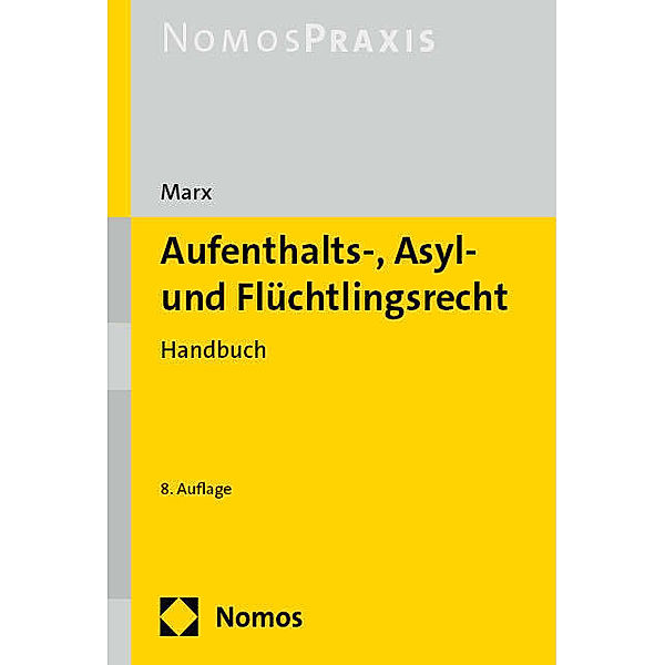 Aufenthalts-, Asyl- und Flüchtlingsrecht, Reinhard Marx