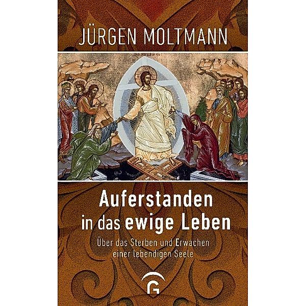 Auferstanden in das ewige Leben, Jürgen Moltmann