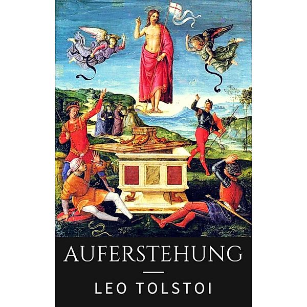 Auferstehung, Leo Tolstoi