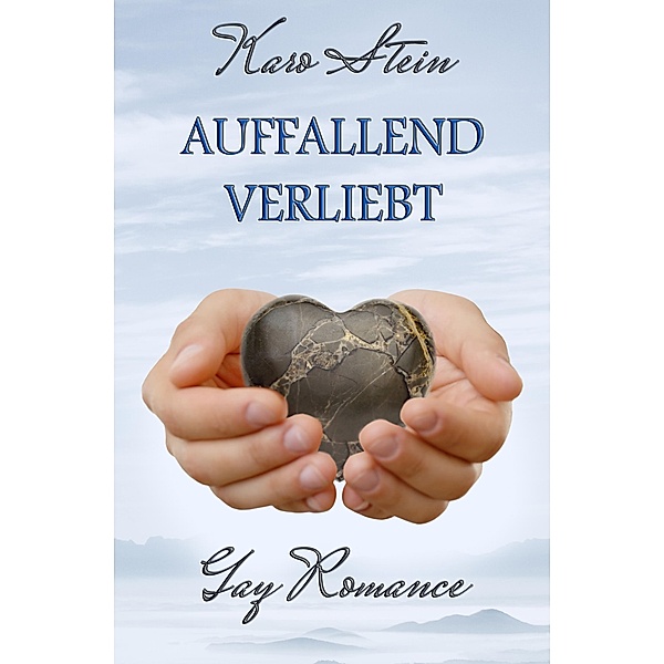 Auffallend Verliebt / Verliebt Bd.3, Karo Stein