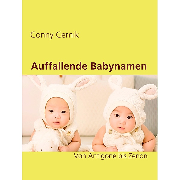 Auffallende Babynamen, Conny Cernik