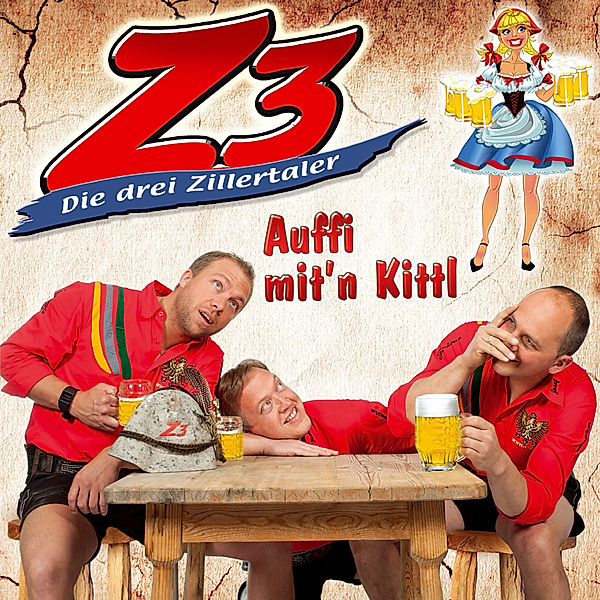 Auffi Mit'N Kittl, Die Z3 - Drei Zillertaler