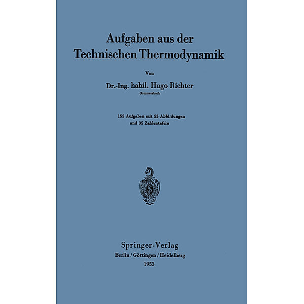 Aufgaben aus der Technischen Thermodynamik, Hugo Richter