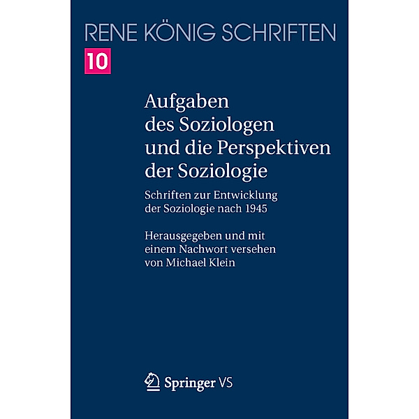 Aufgaben des Soziologen und die Perspektiven der Soziologie, René König