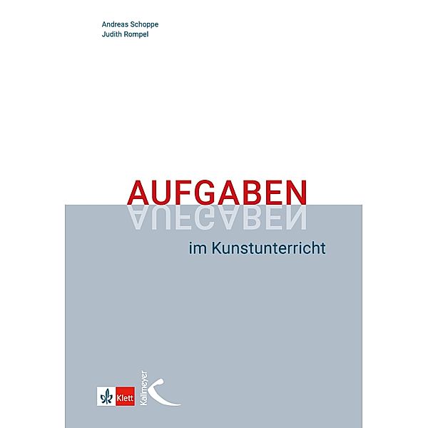 Aufgaben im Kunstunterricht, Andreas Schoppe, Judith Rompel