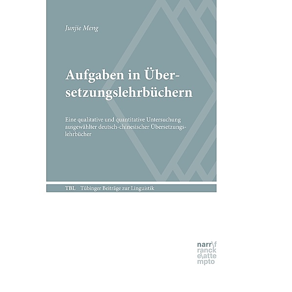 Aufgaben in Übersetzungslehrbüchern / Tübinger Beiträge zur Linguistik (TBL), Junjie Meng