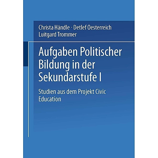 Aufgaben politischer Bildung in der Sekundarstufe I, Christa Händle, Detlef Oesterreich, Luitgard Trommer
