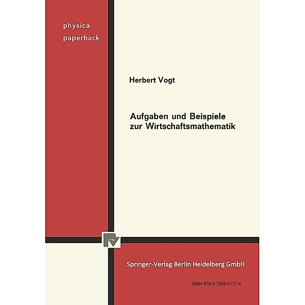 Aufgaben und Beispiele zur Wirtschaftsmathematik / Physica-Paperback, H. Vogt