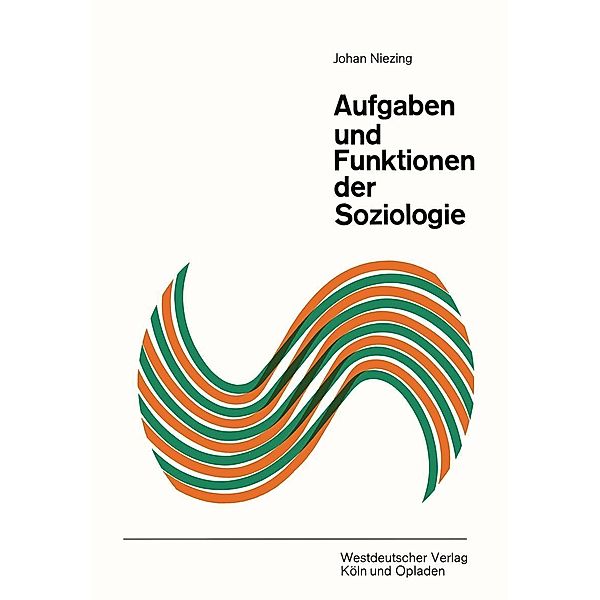 Aufgaben und Funktionen der Soziologie, Johan Niezing