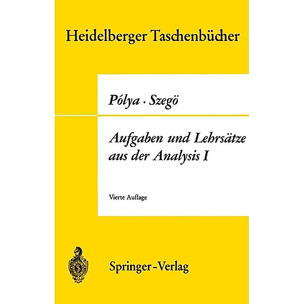 Aufgaben und Lehrsätze aus der Analysis / Heidelberger Taschenbücher Bd.73, Georg Polya, Gabor Szegö