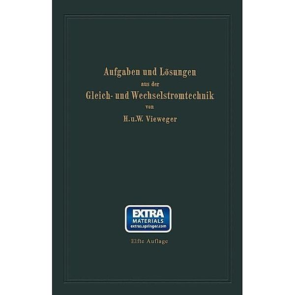 Aufgaben und Lösungen aus der Gleich- und Wechselstromtechnik, Hugo Vieweger, Walter Vieweger