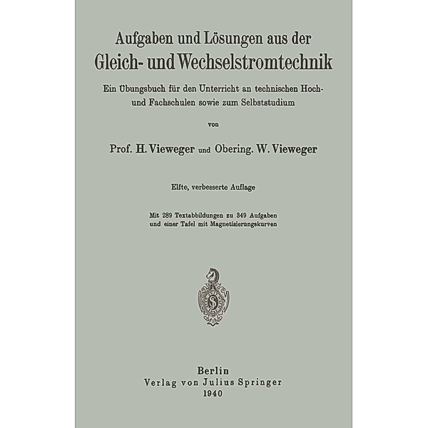 Aufgaben und Lösungen aus der Gleich- und Wechselstromtechnik, H. Vieweger, W. Vieweger