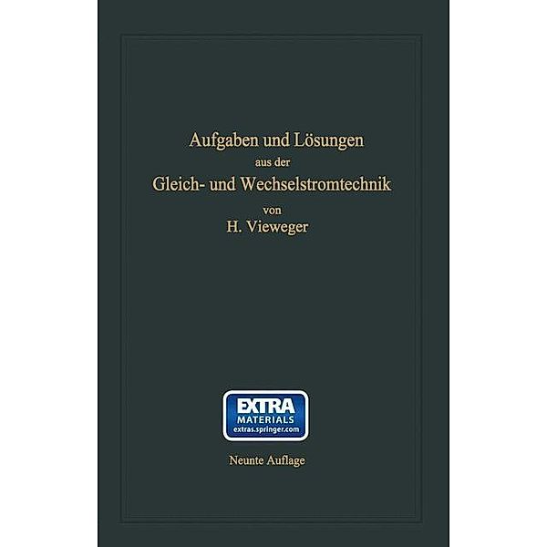 Aufgaben und Lösungen aus der Gleich- und Wechselstromtechnik, Hugo Vieweger, Walter Vieweger