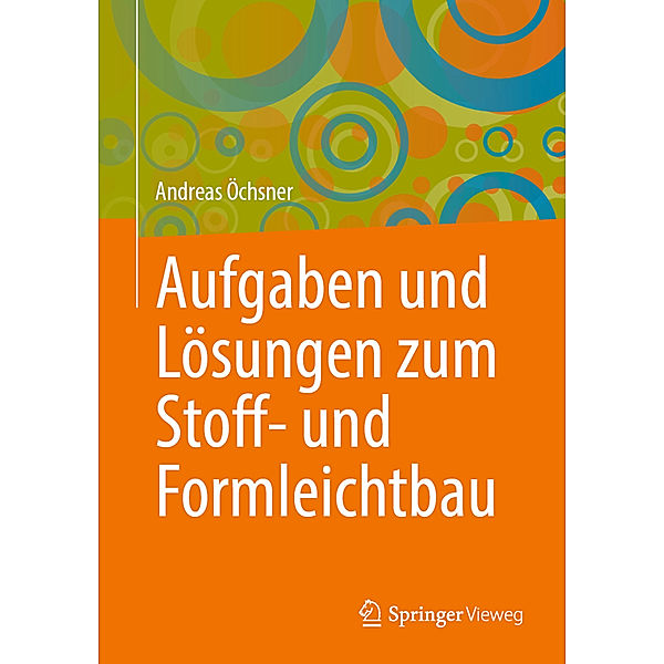 Aufgaben und Lösungen zum Stoff- und Formleichtbau, Andreas Öchsner