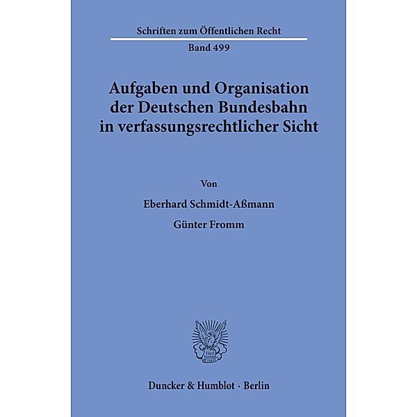 Aufgaben und Organisation der Deutschen Bundesbahn in verfassungsrechtlicher Sicht., Eberhard Schmidt-Assmann, Günter Fromm