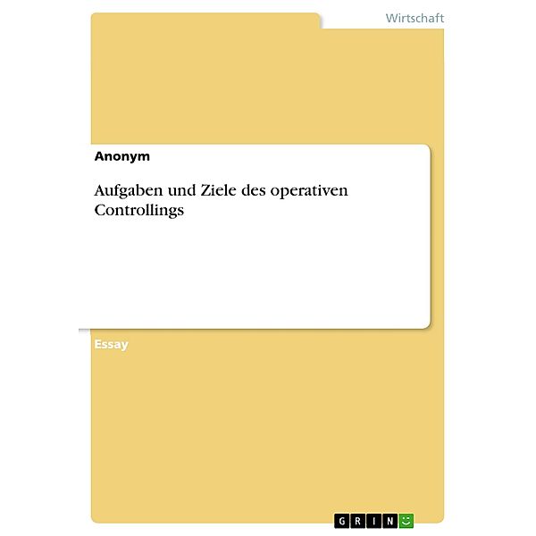 Aufgaben und Ziele des operativen Controllings