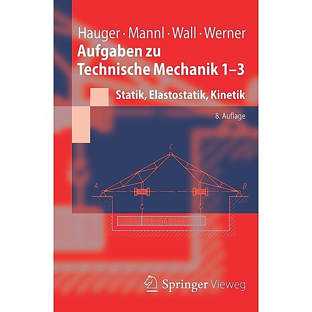 Aufgaben zu Technische Mechanik 1-3 Springer-Lehrbuch eBook v. Werner  Hauger u. weitere | Weltbild