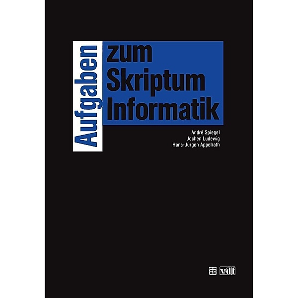 Aufgaben zum Skriptum Informatik, Jochen Ludewig, Hans-Jürgen Appelrath