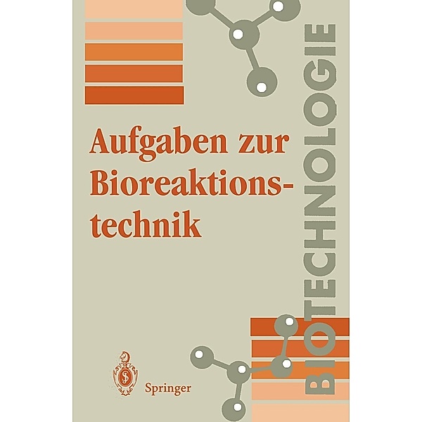 Aufgaben zur Bioreaktionstechnik / Biotechnologie, K. -H. Wolf