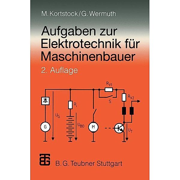 Aufgaben zur Elektrotechnik für Maschinenbauer, Michael Kortstock, Gisbert Wermuth