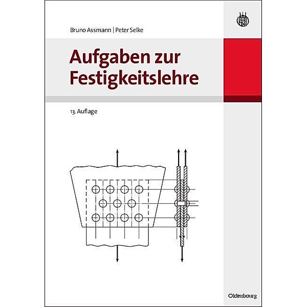 Aufgaben zur Festigkeitslehre / Jahrbuch des Dokumentationsarchivs des österreichischen Widerstandes, Bruno Assmann, Peter Selke
