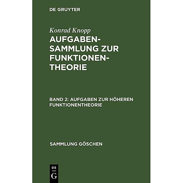 Aufgaben zur höheren Funktionentheorie / Sammlung Göschen Bd.878, Konrad Knopp