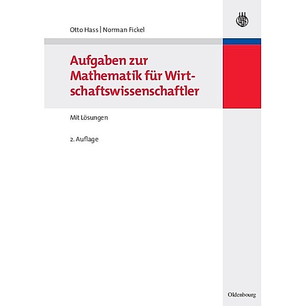 Aufgaben zur Mathematik für Wirtschaftswissenschaftler / Jahrbuch des Dokumentationsarchivs des österreichischen Widerstandes, Otto Hass, Norman Fickel