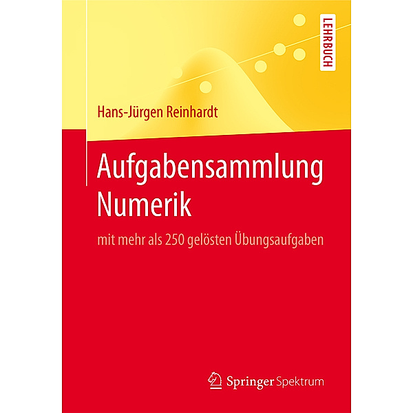 Aufgabensammlung Numerik, Hans-Jürgen Reinhardt