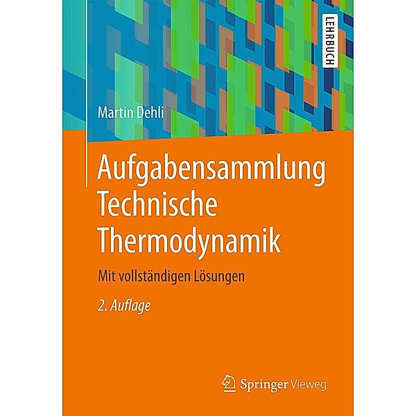 Aufgabensammlung Technische Thermodynamik, Martin Dehli