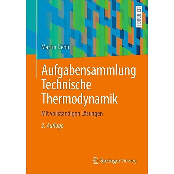 Aufgabensammlung Technische Thermodynamik, Martin Dehli