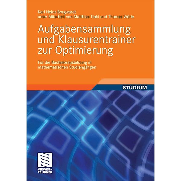 Aufgabensammlung und Klausurentrainer zur Optimierung, Karl Heinz Borgwardt