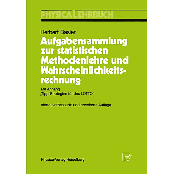 Aufgabensammlung zur statistischen Methodenlehre und Wahrscheinlichkeitsrechnung, Herbert Basler