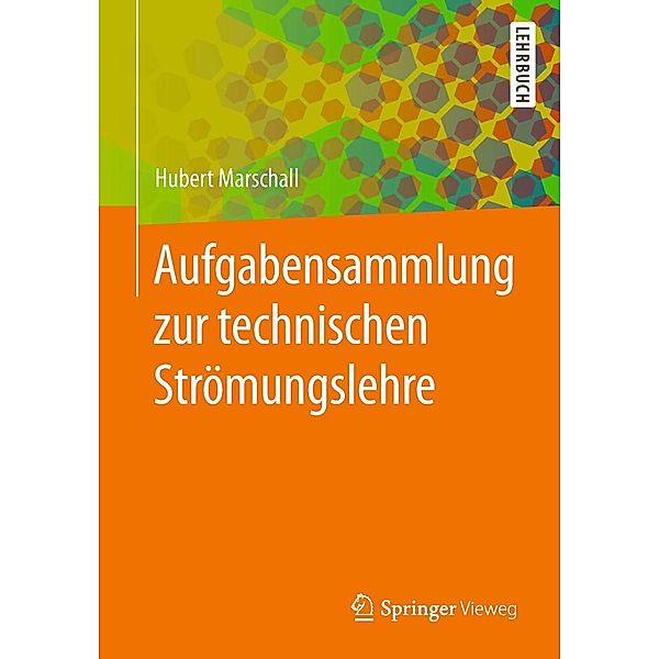 Aufgabensammlung zur technischen Strömungslehre, Hubert Marschall