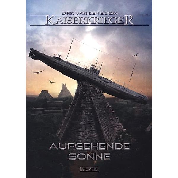 Aufgehende Sonne / Kaiserkrieger Bd.7, Dirk van den Boom