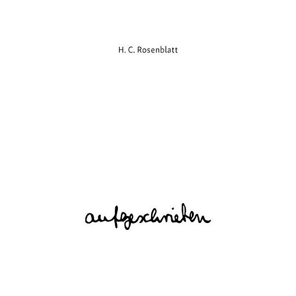 aufgeschrieben, Hannah C. Rosenblatt