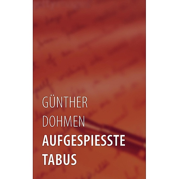 Aufgespiesste Tabus, Günther Dohmen