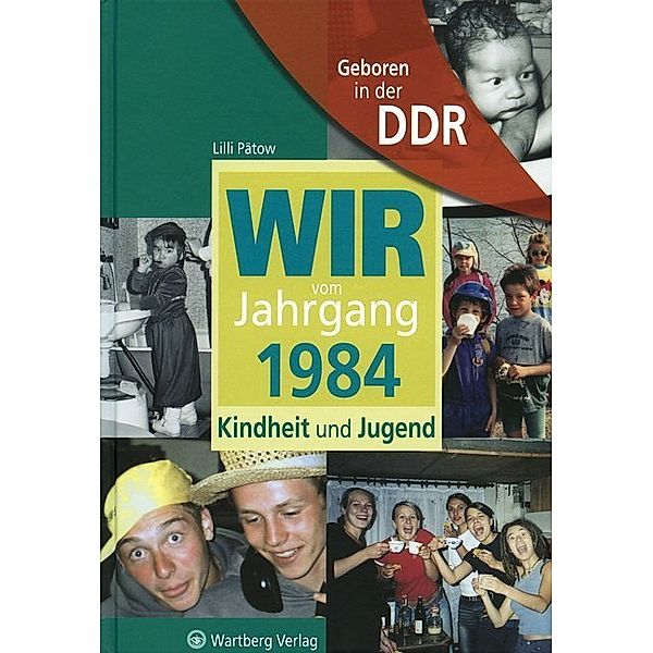 Aufgewachsen in der DDR / Geboren in der DDR - Wir vom Jahrgang 1984 - Kindheit und Jugend, Lilli Pätow