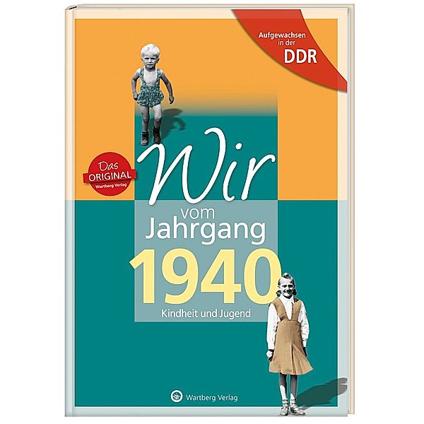 Aufgewachsen in der DDR - Wir vom Jahrgang 1940 - Kindheit und Jugend, Dieter Dietel, Kathleen Köhler
