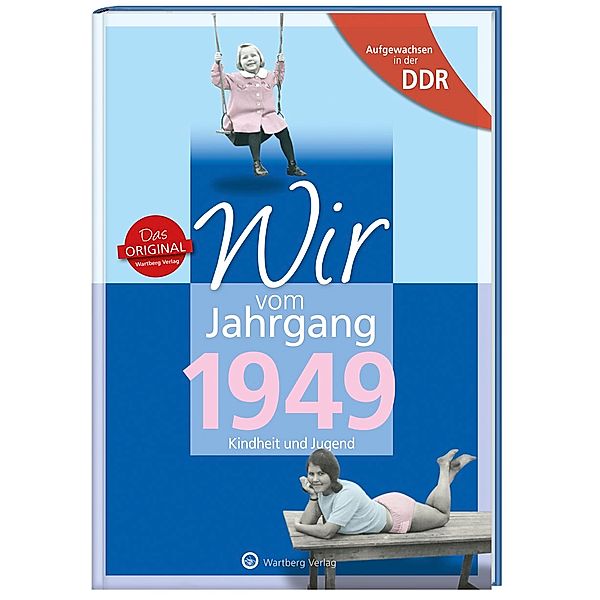 Aufgewachsen in der DDR - Wir vom Jahrgang 1949 - Kindheit und Jugend, Angela Weber-Hohlfeldt, Anita Hohlfeldt