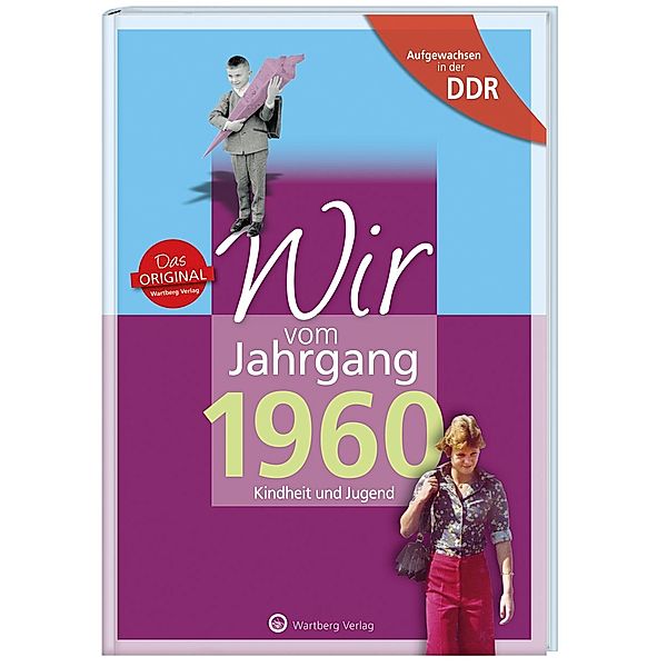 Aufgewachsen in der DDR - Wir vom Jahrgang 1960 - Kindheit und Jugend, Lutz Löscher